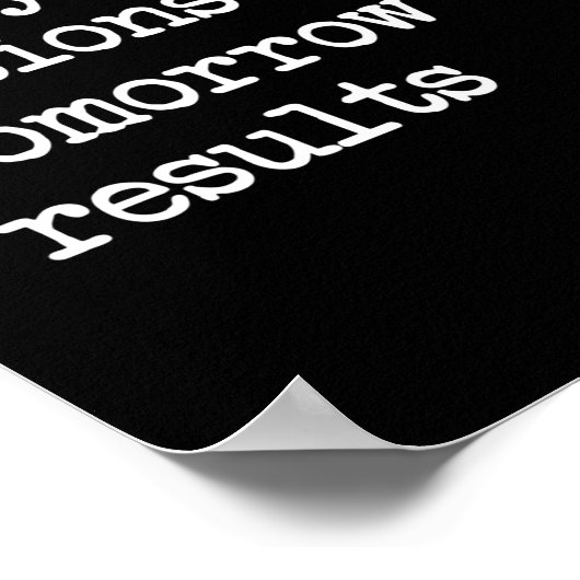 今日のアクションは明日の結果引用文 ポスター (角)