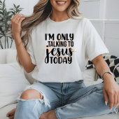 今日のキリスト教徒はイエスと話しているだけおもしろいだ Tシャツ