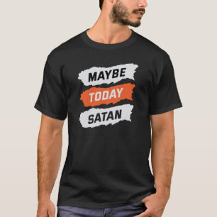 今日のサタンかも Tシャツ