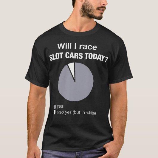 今日のスロットカー・レーシング・パイ Tシャツ (正面)