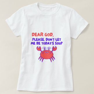 今日のスープに選ばれませんように - 面白いデザイン Tシャツ