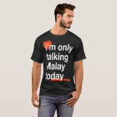 今日のマレー語はマレーシアのユーモア・マラだ Tシャツ (正面フル)
