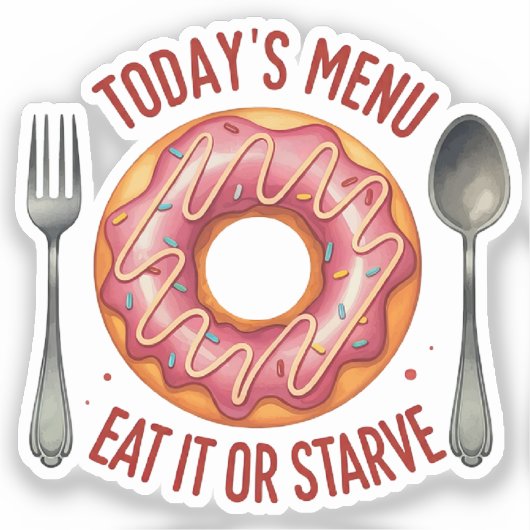 今日のメニュー：食べItまたはStarve - おもしろい Pink Donut シール (正面)