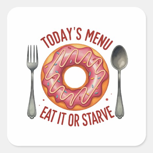 今日のメニュー:食べItまたはStarve - おもしろい Pink Donut スクエアシール (正面)