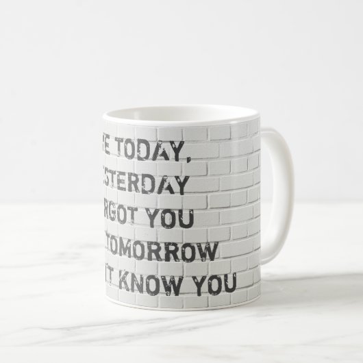 今日のライブ、やる気を起こさせる引用文 コーヒーマグカップ (正面右)