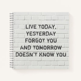 今日のライブ、やる気を起こさせる引用文 ノートブック