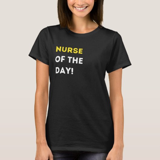 今日の一番の看護師さん!ユーモラスなプレゼント Tシャツ (正面)