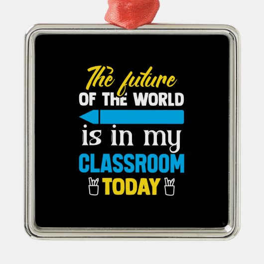 今日の世界の未来は私の教室にある メタルオーナメント (正面)