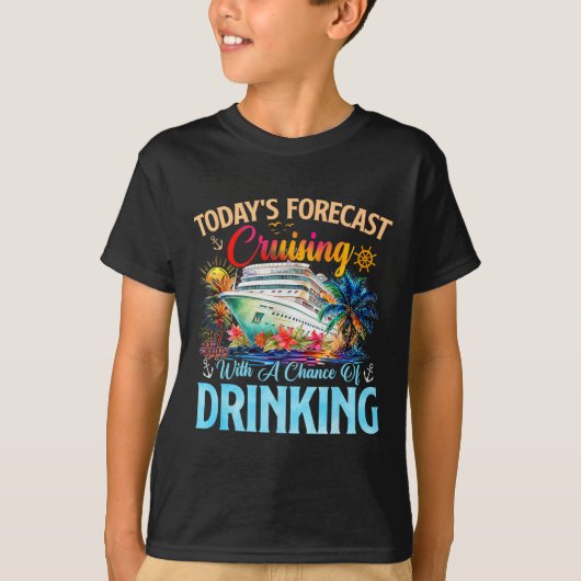 今日の予報は飲酒の可能性がある快適なクルーズ Tシャツ (正面)