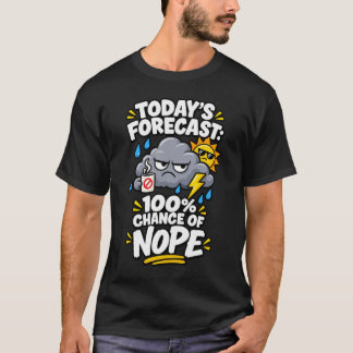 今日の予報は100%ノーです Tシャツ