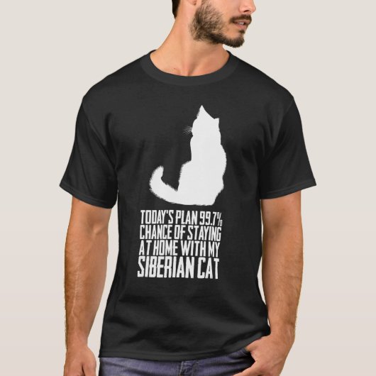 今日の予定シベリアと一緒に家にいる確率 Tシャツ (正面)