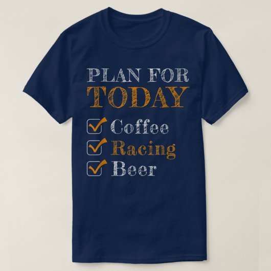 今日の予定:コーヒー レース ビール カーレース ドリフティ Tシャツ (デザイン正面)