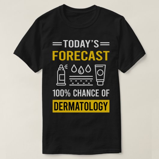 今日の予測の皮膚科学皮膚科医 Tシャツ (デザイン正面)