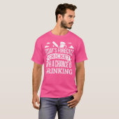 今日の予測は飲むチャンスが大きい Tシャツ (正面フル)