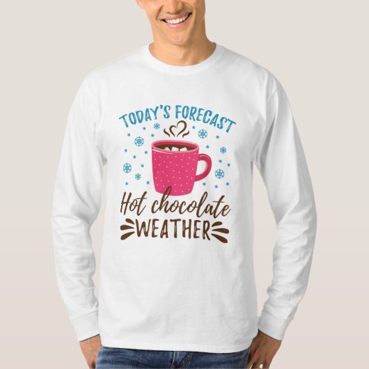 今日の予測ホットチョコレートの天気 Tシャツ (正面)