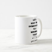 今日の保最低のCoffにDumbfukeryを行こう コーヒーマグカップ (正面右)