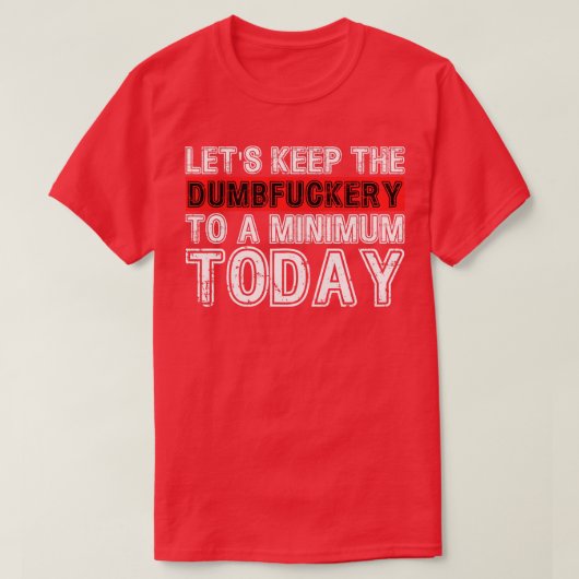 今日の保最低レベルにダンバリを設定1 Tシャツ (デザイン正面)