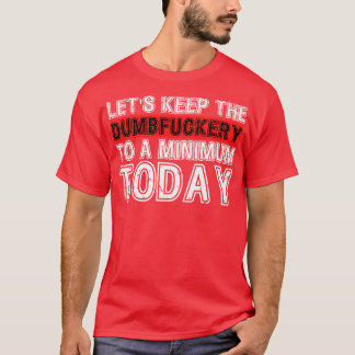 今日の保最低レベルにダンバリを設定1 Tシャツ