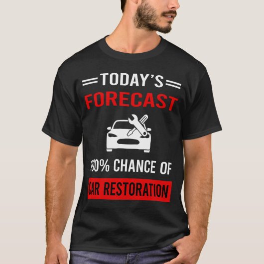 今日の天気予報は自動車のレストア Tシャツ (正面)
