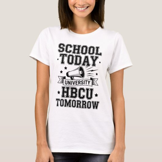 今日の学校 HBCU 明日 Tシャツ (正面)