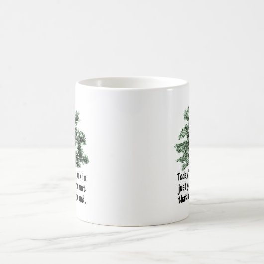今日の強樫は昨日の変な木だ コーヒーマグカップ (中央)