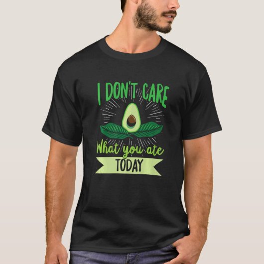 今日の気に君の食べ食べ物の引用文は嫌だ Tシャツ (正面)