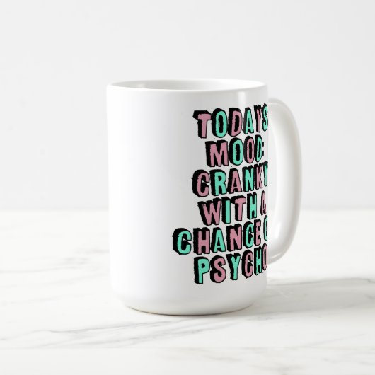 今日の気分のおもしろいな態度のコーヒーユーモア コーヒーマグカップ (正面右)