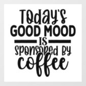 今日の気分はコーヒーに支援されている ウィンドウサイン (シート)