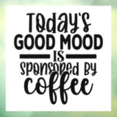 今日の気分はコーヒーに支援されている ウィンドウサイン (シート3)