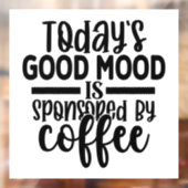 今日の気分はコーヒーに支援されている ウィンドウサイン (シート2)