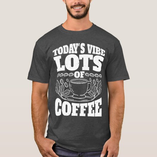 今日の気分はコーヒー多め レトロでおもしろい Tシャツ (正面)