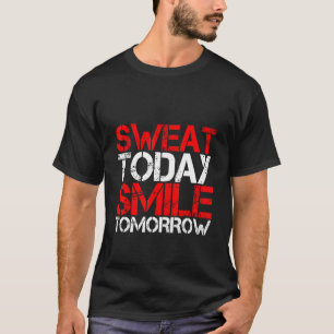 今日の汗スマイル明日 Tシャツ