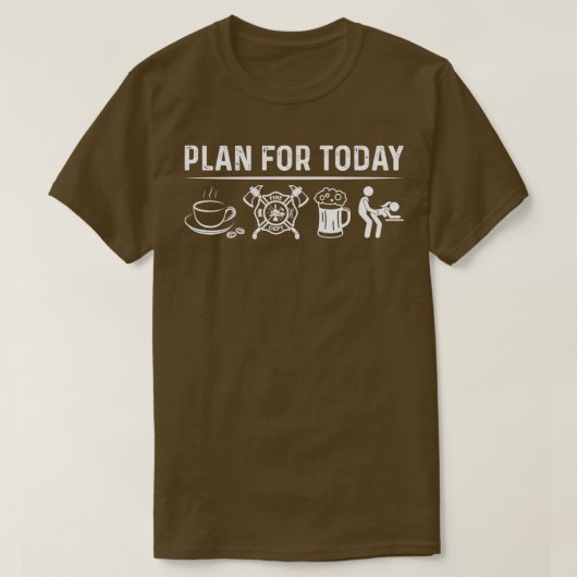 今日の消防士の計画Tシャツ Tシャツ (デザイン正面)