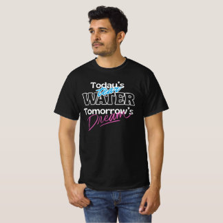 今日の涙、明日の夢 Tシャツ