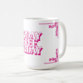 今日の無料の金曜日（ピンク） コーヒーマグカップ (正面右)