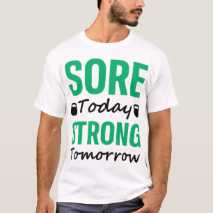 今日の痛み強い明日 – ジムフィットネストレーニング Tシャツ