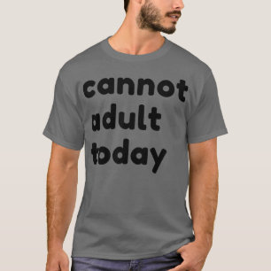 今日の皮肉なNSFWおもしろいの失礼なアプリは大人にならない Tシャツ