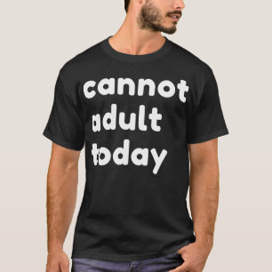 今日の皮肉なNSFWおもしろいの失礼なアプリは大人にならない Tシャツ
