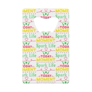 今日の瞬間、Spark Life クレジットカード栓抜き