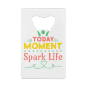 今日の瞬間、Spark Life クレジットカード栓抜き (裏面)