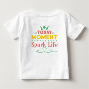 今日の瞬間、Spark Life ベビーTシャツ