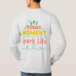 今日の瞬間、Spark Life Tシャツ