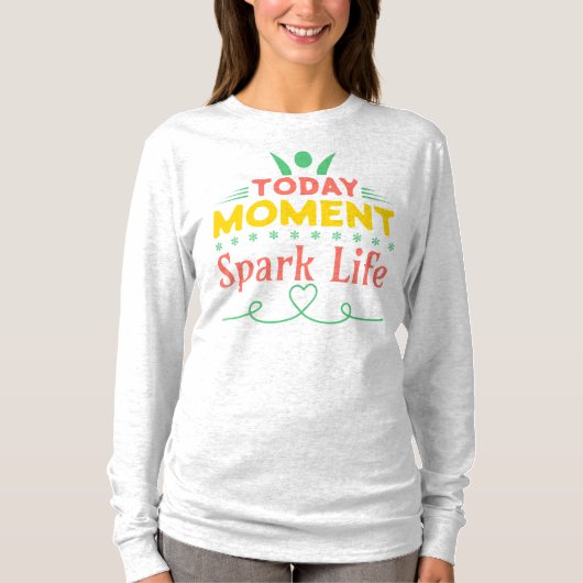 今日の瞬間、Spark Life Tシャツ (正面)