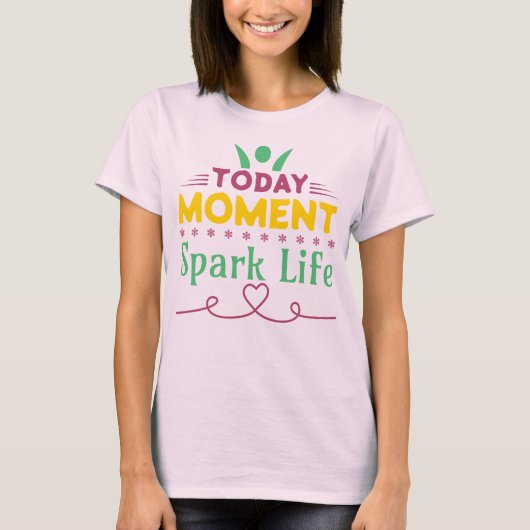 今日の瞬間、Spark Life Tシャツ (正面)