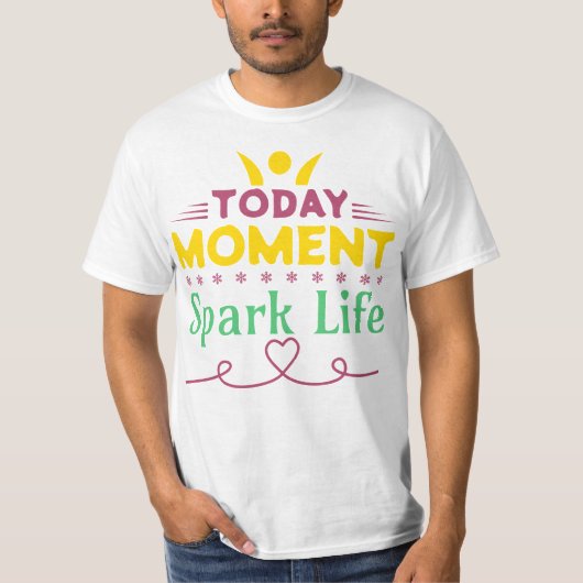 今日の瞬間、Spark Life Tシャツ (正面)