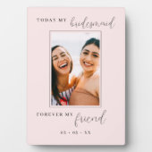今日の私の花嫁は永遠に私の友人の赤面写真 フォトプラーク (正面)