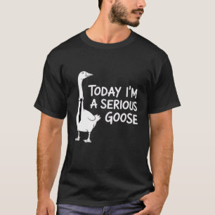 今日の私は本気のガチョウ 面白いオフィスの動物 Tシャツ