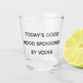 今日の良いムードはVodkaがスポンサー ショットグラス (正面)