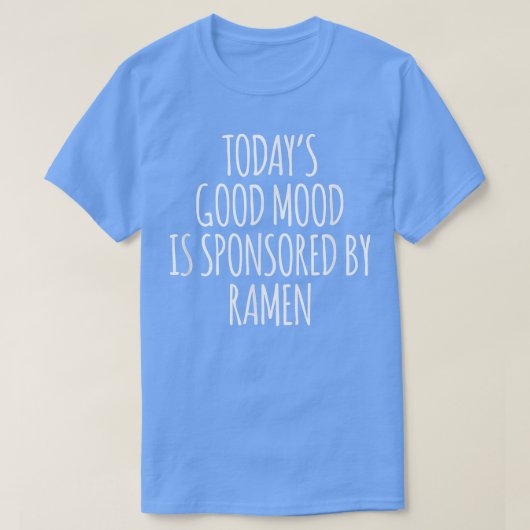 今日の良い気分はラーメン1566が後援 Tシャツ (デザイン正面)