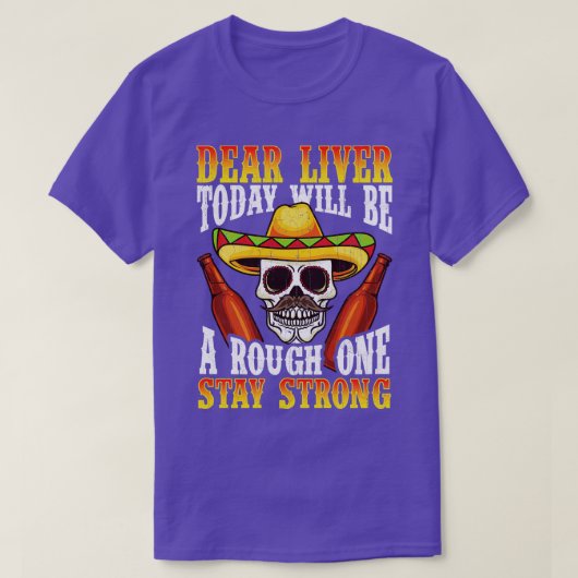 今日の親愛肝臓は大ざっぱなものになるだろう Tシャツ (デザイン正面)